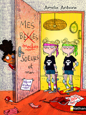 cover image of Mes moches soeurs et moi--Une nouvelle aventure pour Malaïka !--dès 8 ans
